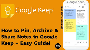 How to Pin, Archive, and Share Notes in Google Keep (Step-by-Step)?