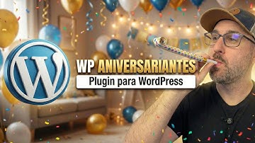 Lista de Aniversariantes no WordPress Veja como Fazer
