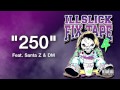 Illslick   250  feat dm thaiblood  lyrics