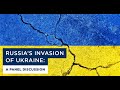 Russias invasion of ukraine a panel discussion