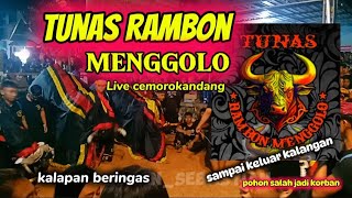 seremm !! Tunas Rambon Menggolo mode kalapan beringas full saweran !! live cemorokandang