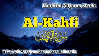 Lantunan Merdu Surah AL-KAHFI Ayat 1-110 Lengkap dengan Teks Arab & Terjemahan Bahasa Indonesia