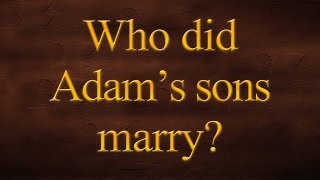 Video: Who did Adam's Sons,  Cain and Abel marry? - Tovia Singer