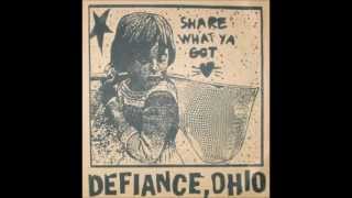 Defiance, Ohio - I Don't Want Solidarity If It Means Holding Hands With You chords