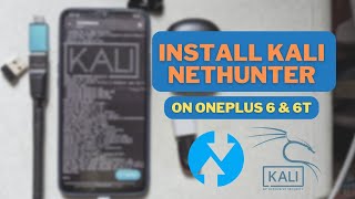 How to Install Nethunter on OnePlus 6/6T
