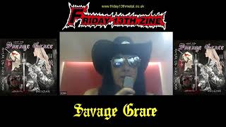 Savage Grace are strong follows of Friday 13th