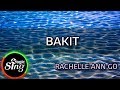 [MAGICSING Karaoke] RACHELLE ANN GO_BAKIT karaoke | Tagalog