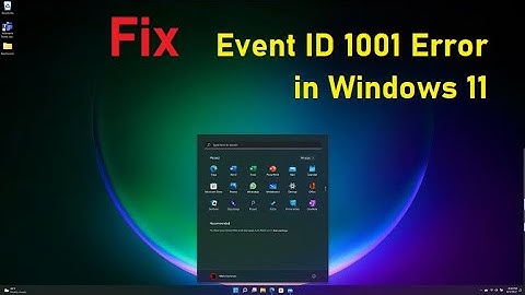 How to Fix Event ID 1001 Error in Windows 11