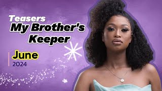 My Brother's Keeper Teasers June 2024 | Mzansi Magic