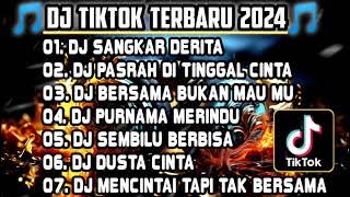 DJ TIKTOK TERBARU 2024 • DJ SANGKAR DERITA🎵DJ PASRAH DITINGGAL CINTA🎵DJ FULL BASS VIRAL
