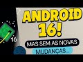 Decepção? Android 16 Sai Sem o Material You 3 Expressive!