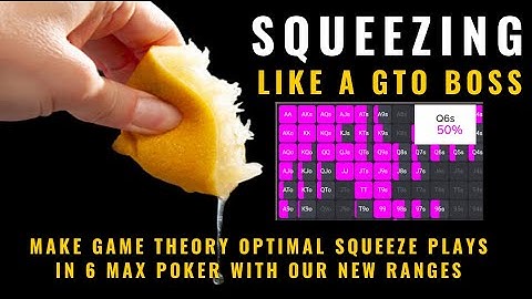 Squeezing like a GTO Boss