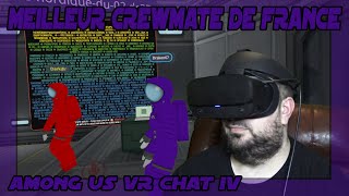 BEST CREWMATE AMONG US VR CHAT IV