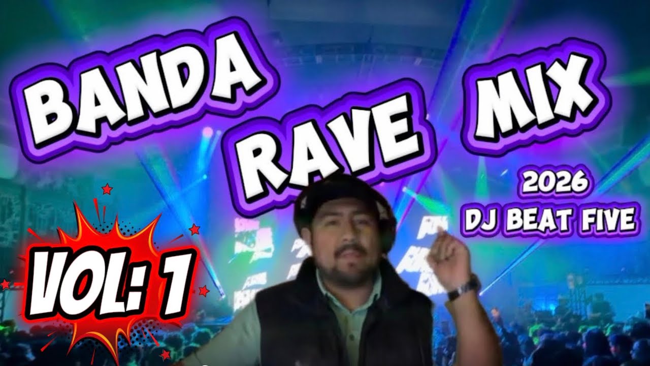 Banda Rave Banda Rave Mix 2026/ 🔥EDM Banda Mix by Dj Beat Five (zapateado,banda ...