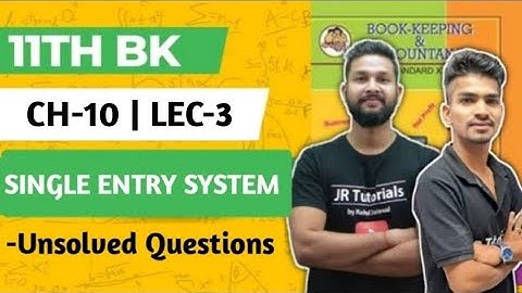11th BK | Chapter 10 | Single Entry System | Practical Problems | Lecture 3 | Maharashtra Board |