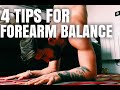 4 TIPS FOR FOREARM BALANCE | Yoga with Patrick Beach