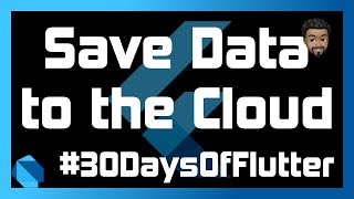 Save Data to the Cloud with Flutter and AWS Amplify | Day 19 - #30DaysOfFlutter