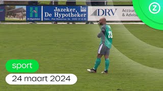 Omroep Zeeland Sport, 24 maart 2024