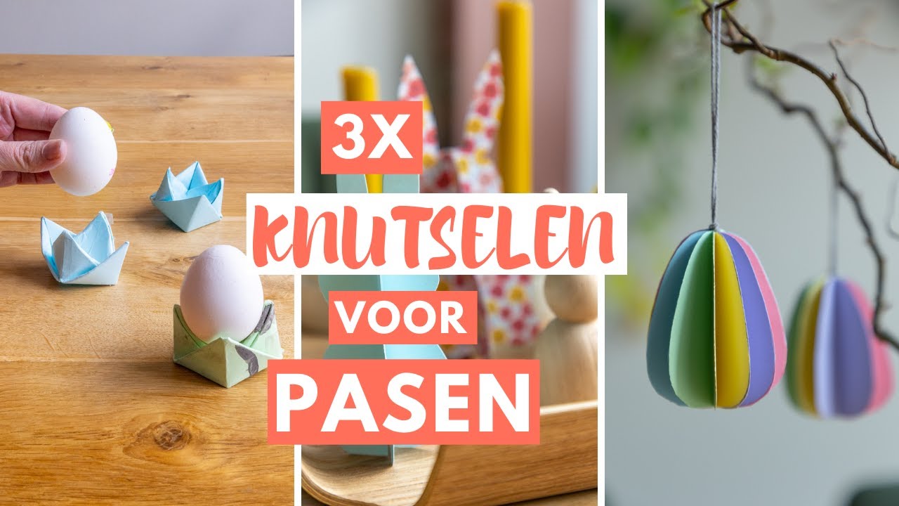 SAMEN KNUTSELEN VOOR PASEN: 3x knutselen met papier - YouTube
