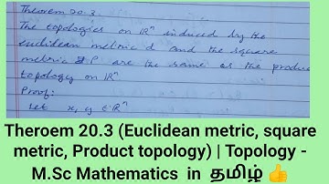 Theroem 20.3 (Euclidean , square metric & Product topo) | Topology -  M.Sc Mathematics  in  தமிழ் 👍