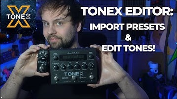 TONEX Editor Update: Import & Customize 3rd-Party Presets on TONEX Pedal & ONE