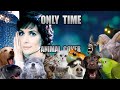 Enya - Only Time (Animal Cover)