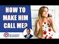 How To Make Him Call You: THIS Is What You Should Do | Alex Cormont