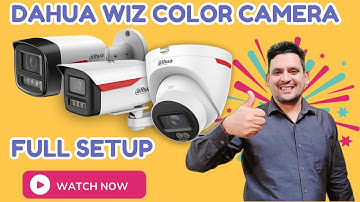 Dahua Wizcolor IP Camera with Dahua 4K NVR Full Setup