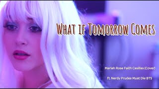 What if Tomorrow Comes (Black Friday) Mariah Rose Faith / Thank you for watching NERDY PRUDES!