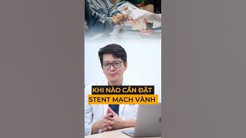Khi nào Đặt Stent Mạch Vành? BS Nguyễn Bình Chiêu - CK Tim Mạch - PK Đức Hạnh
