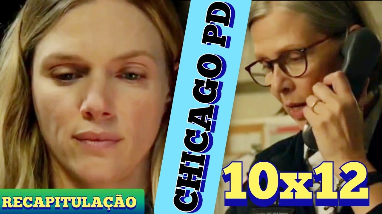 Assistir Chicago P.D.: Distrito 21: 10x22 Online - Tua Serie