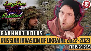 HISTORY FANS REACT - BAKHMUT HOLDS  - CHINESE PLAN - RUSSIAN INVASION OF UKRAINE - LAZYDAZE TUBBY