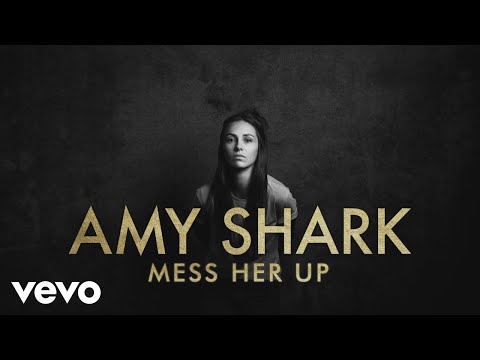 Amy Shark - Mess Her Up (Official Lyric Video)