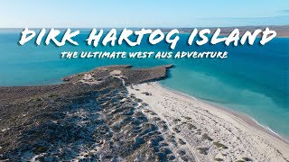 The Ultimate West Aus Adventure: Dirk Hartog Island