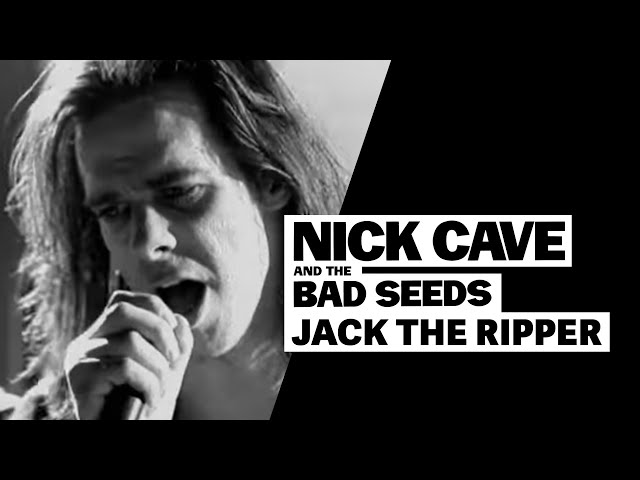 Nick Cave And The Bad Seeds - Jack the Ripper