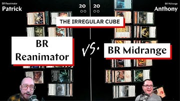 BR Reanimator vs. BR Midrange from the Irregular Cube