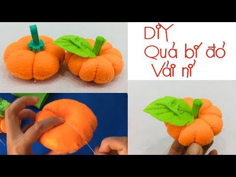 Hướng dẫn làm quả bí đỏ bằng vải nỉ | Cách làm quả bí đỏ vải nỉ ❀ Handmade LTT | Foci