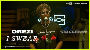 OREZI - I SWEAR (Live Performance) | Echooroom live session