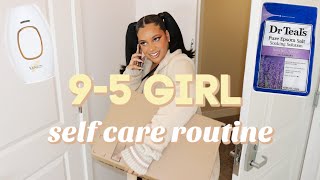 The 9-5 Working GIRL Self Care/Hygiene Routine!! foot care, hair removal, aches & pains, etc..