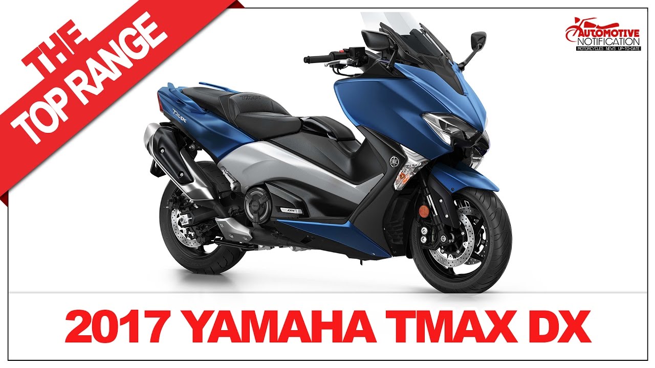 WOW AMAZING 2017 Yamaha TMAX DX Price Specs Review YouTube