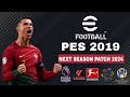 PES 2019 | NEXT SEASON PATCH 2024 | اقوى باتش تحويل بيس 2019 الي بيس 2024 بأخر الانتقالات الشتوية
