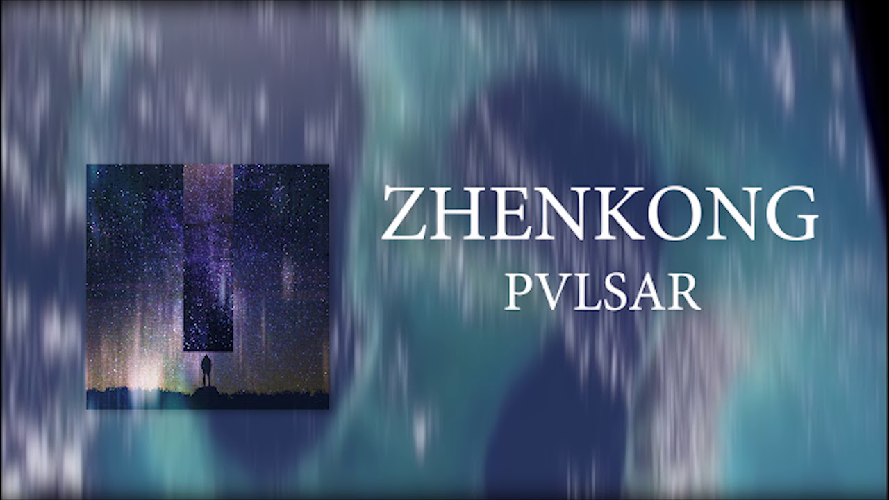 ZHENKONG - PVLSAR - (FULL EP STREAM) ⬇ LINKS IN DESCRIPTION ⬇
