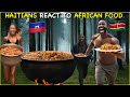 Life in haiti mountains  haitians go crazy over african food  kenyan