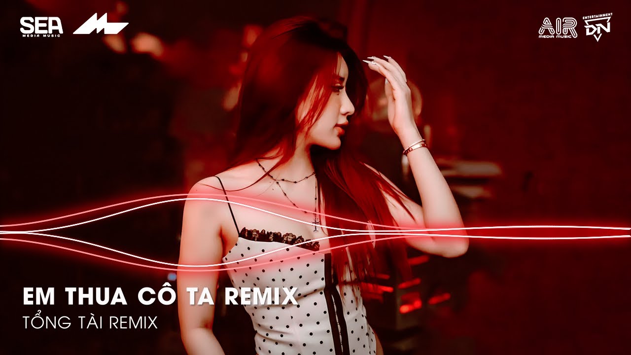 Em Thua Cô Ta Remix TikTok - Cô Ấy Tốt Hơn Em À Cô Ta Cũng Thương Anh À Remix | Nhạc Remix TikTok