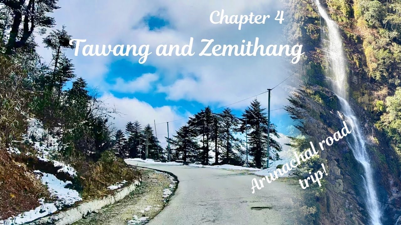 Bangalore-Arunachal road trip; Ch 4; Dirang to Tawang & Zemithang; Sela Pass; Jang & BTK waterfalls