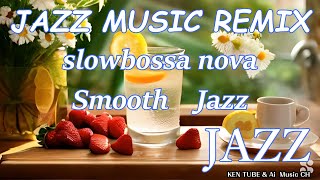 JAZZ MUSIC MIX #9 /slowbossa nova /smooth　jazz /cafe/ work/ relaxed /study/ /by AI（no copyright ）