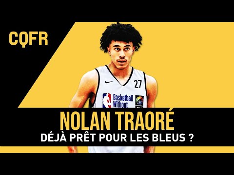 Nolan Traoré déjà prêt pour les Bleus ? - CQFR