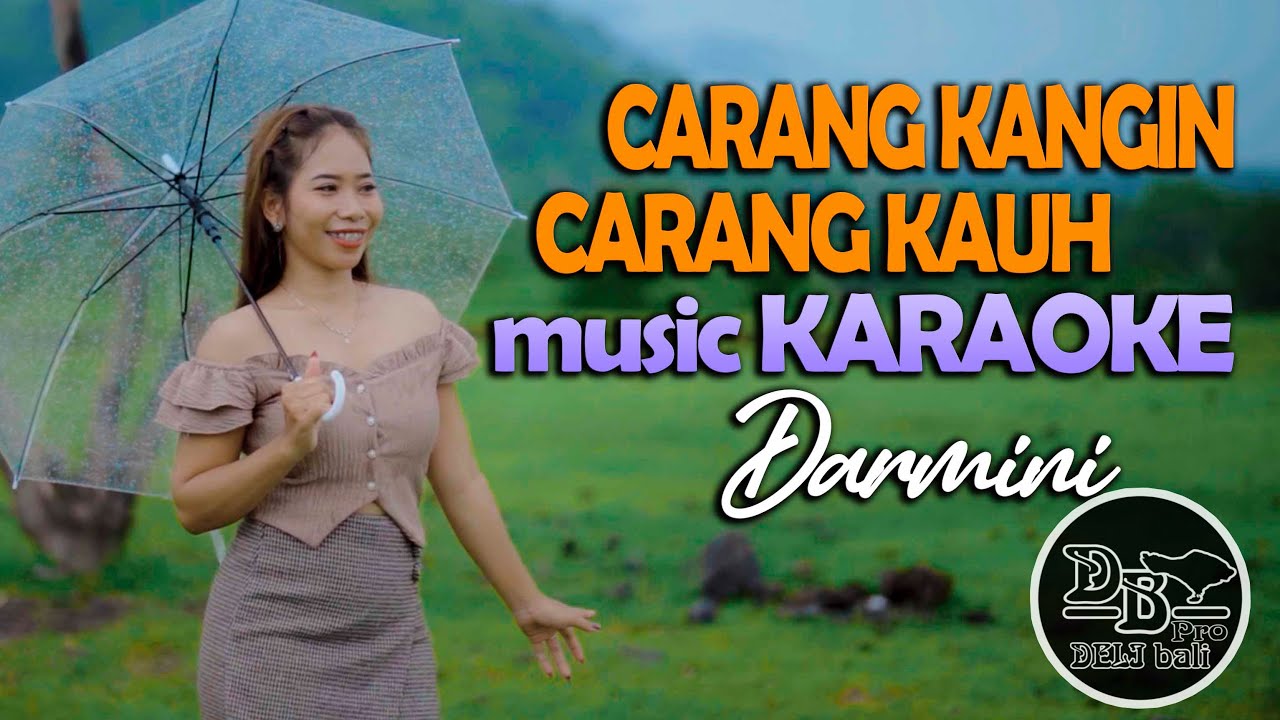 Carang Kangin Carang Kauh - Darmini (official video music karaoke)