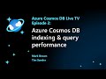 Azure Cosmos DB Indexing & Query Performance - Episode 2 (Azure Cosmos DB Live TV)