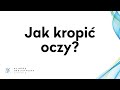 Jak prawidłowo zakraplać krople do oczu i jakich błędów unikać?